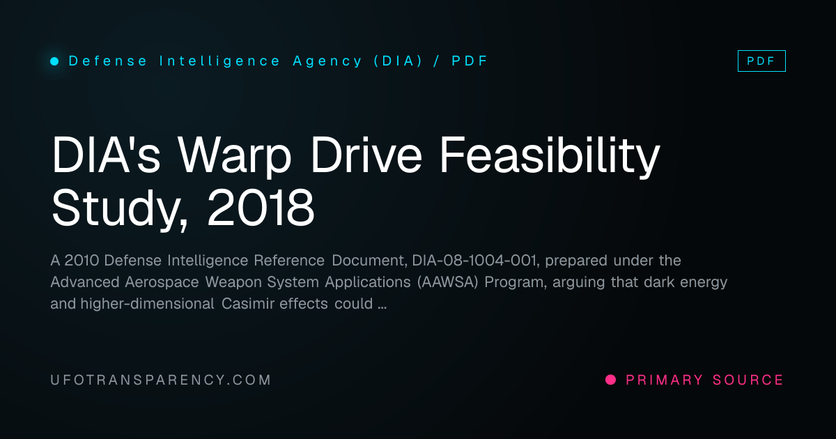 DIA's Warp Drive Feasibility Study, 2018 · UFO Transparency