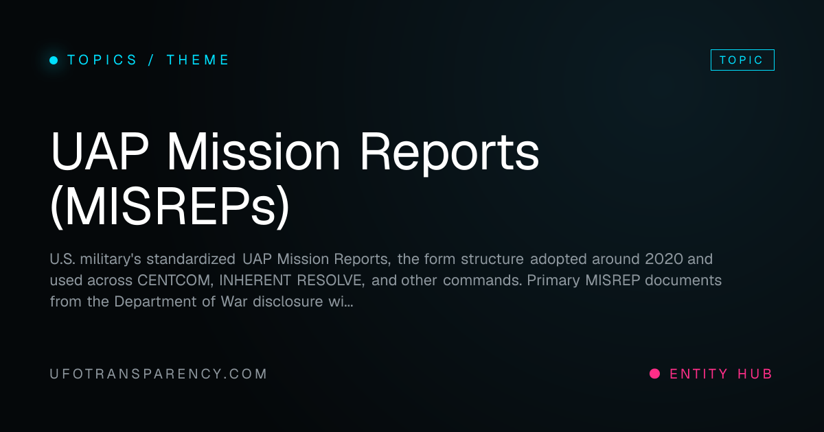 UAP Mission Reports (MISREPs) · Topic · UFO Transparency